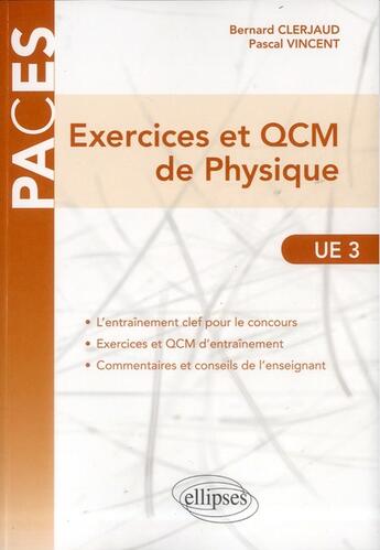 Couverture du livre « Exercices et qcm de physique - ue3 » de Clerjaud/Vincent aux éditions Ellipses