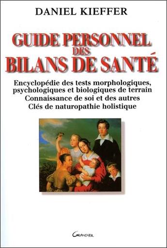 Couverture du livre « Guide personnel des bilans de santé » de Daniel Kieffer aux éditions Grancher