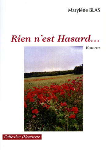 Couverture du livre « Rien n'est hasard... » de Marylene Blas aux éditions Societe Des Ecrivains