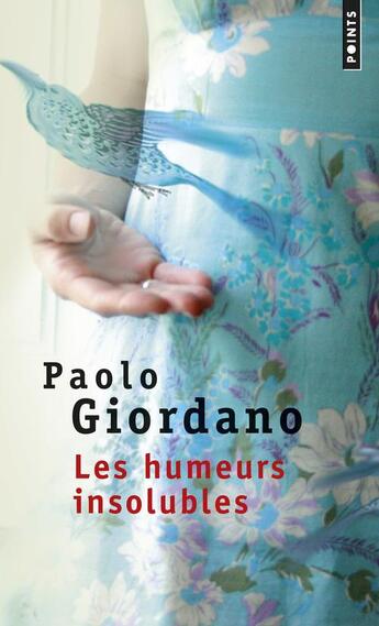 Couverture du livre « Les humeurs insolubles » de Paolo Giordano aux éditions Points