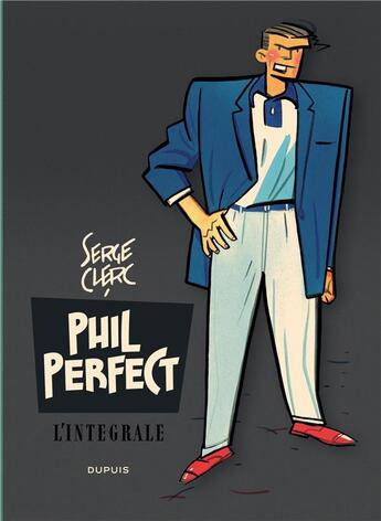 Couverture du livre « Phil Perfect ; intégrale » de Serge Clerc aux éditions Dupuis