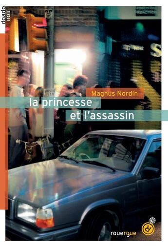 Couverture du livre « La princesse et l'assassin » de Magnus Nordin aux éditions Rouergue