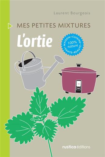 Couverture du livre « L'ortie » de Laurent Bourgeois aux éditions Rustica