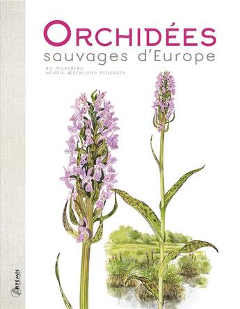 Couverture du livre « Orchidées sauvages d'Europe » de Bo Mossberg et Henrik Aerenlund Pederson aux éditions Artemis