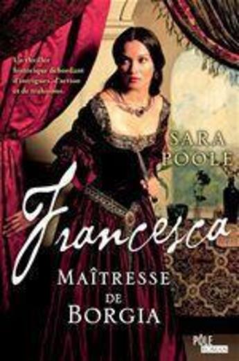 Couverture du livre « Francesca, maîtresse de Borgia » de Sara Poole aux éditions Toucan