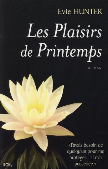 Couverture du livre « Les plaisirs du printemps » de Evie Hunter aux éditions City