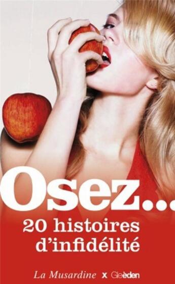 Couverture du livre « OSEZ ; 20 histoires d'infidélité » de  aux éditions La Musardine