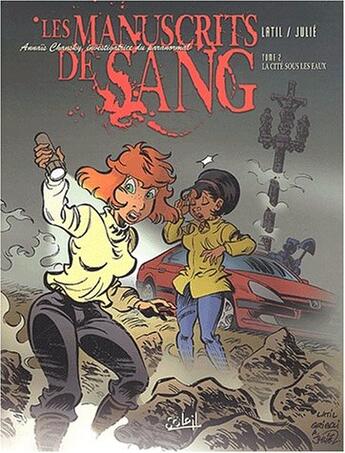 Couverture du livre « Les manuscrits de sang t.2 ; la cité sous les eaux » de Julie et Latil aux éditions Soleil