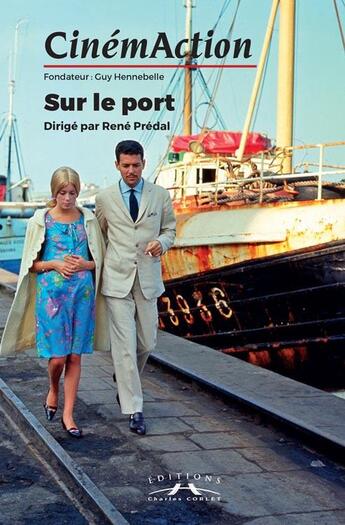 Couverture du livre « Cinemaction n 162- sur le port- 2017 » de  aux éditions Charles Corlet