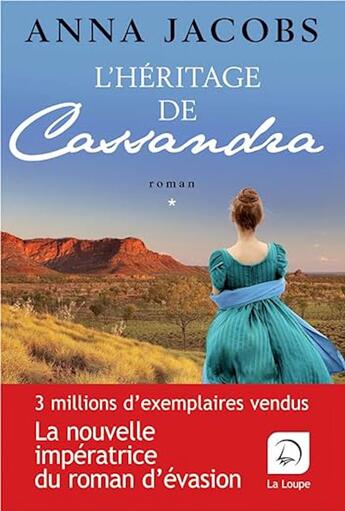 Couverture du livre « L'héritage de Cassandra Tome 2 » de Anna Jacobs aux éditions Editions De La Loupe