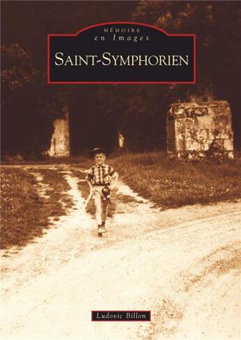 Couverture du livre « Saint-Symphorien » de Ludovic Billon aux éditions Editions Sutton