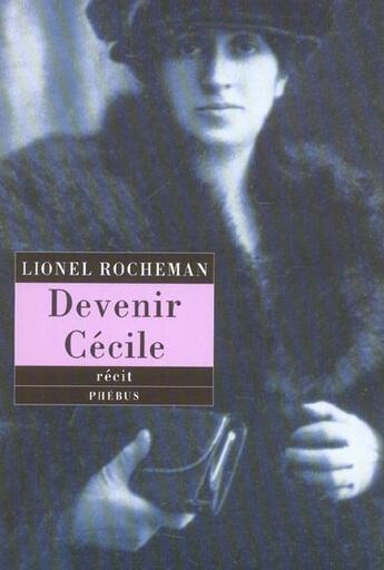 Couverture du livre « Devenir cecile » de Lionel Rocheman aux éditions Phebus