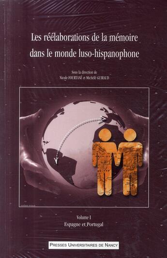 Couverture du livre « Les réélaborations de la mémoire dans le monde luso-hispanophone » de Nicole Fourtane aux éditions Pu De Nancy