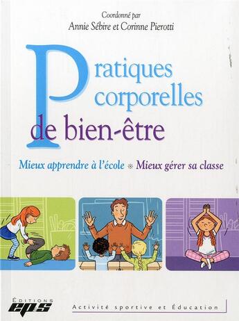 Couverture du livre « PRATIQUES CORPORELLES DE BIEN » de Sebire/Pierotti aux éditions Eps