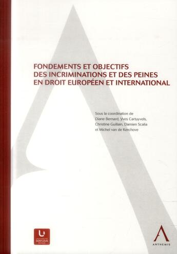 Couverture du livre « Fondements et objectifs des incriminations et des peines en droit international et européen » de  aux éditions Anthemis