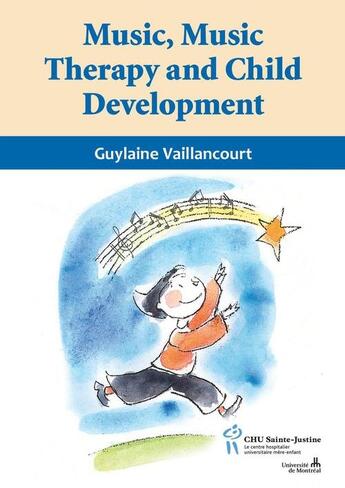 Couverture du livre « Music, Music Therapy and Child Development » de Guylaine Vaillancourt aux éditions Epagine