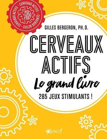 Couverture du livre « Cerveaux actifs » de Bergeron Gilles aux éditions Bravo