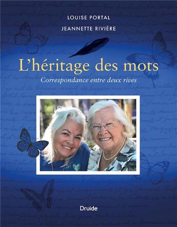 Couverture du livre « L'héritage des mots : correspondances entre deux rives » de Louise Portal aux éditions Druide