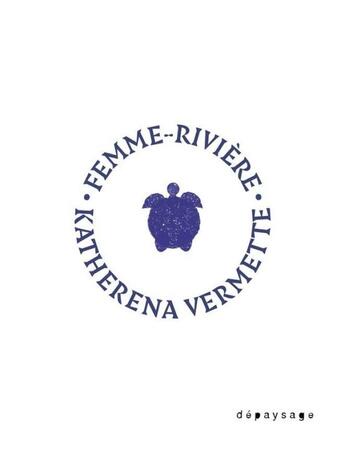 Couverture du livre « Femme-rivière » de Katherena Vermette aux éditions Depaysage