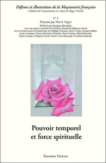 Couverture du livre « Cahiers de l'association les amis de Roger Girard t.4 ; pouvoir temporel et force spirituelle » de  aux éditions Teletes