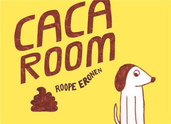 Couverture du livre « Caca room » de Roope Eronen aux éditions Misma