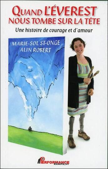 Couverture du livre « Quand l'Everest nous tombe sur la tête » de Marie-Sol Saint-Onge et Robert Alin aux éditions Performance Editions