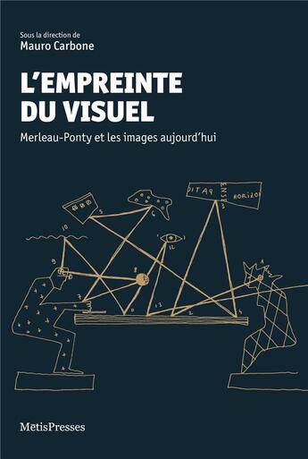 Couverture du livre « L'emprise du visuel ; Merleau-Ponty et les images aujourd'hui » de Mauro Carbone aux éditions Metispresses