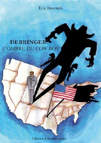 Couverture du livre « Derringer, l'ombre du cow-boy » de Eric Boccacio aux éditions Editions D'un Autre Genre