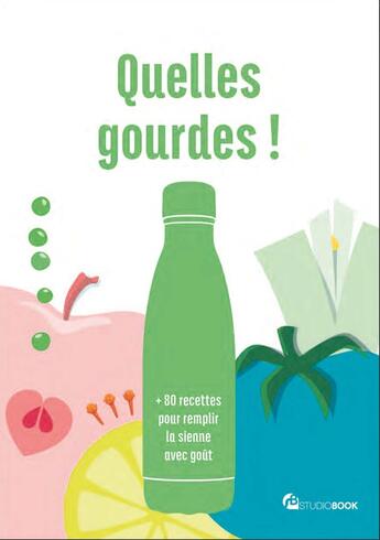 Couverture du livre « Quelles gourdes ! » de Charbonnel/Le Maux aux éditions Studiobook