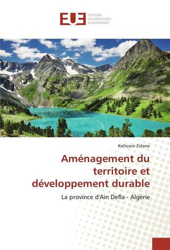 Couverture du livre « Amenagement du territoire et developpement durable » de Zidane Keltoum aux éditions Editions Universitaires Europeennes