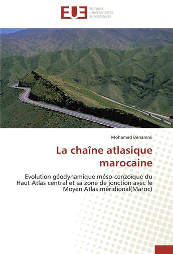 Couverture du livre « La chaine atlasique marocaine » de Benammi-M aux éditions Editions Universitaires Europeennes