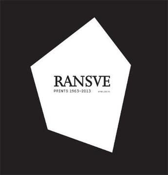 Couverture du livre « Ransve prints 1963-2013 /anglais/allemand » de Arnoldsche aux éditions Arnoldsche