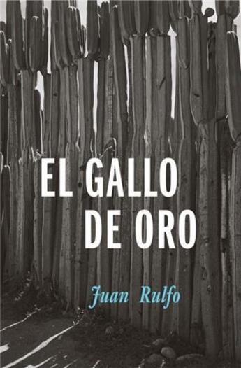 Couverture du livre « Juan rulfo el gallo de oro » de Juan Rulfo aux éditions Rm Editorial