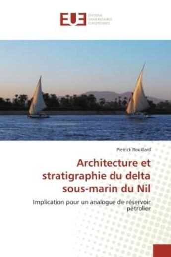 Couverture du livre « Architecture et stratigraphie du delta sous-marin du nil » de Rouillard-P aux éditions Editions Universitaires Europeennes