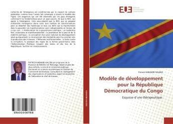 Couverture du livre « Modèle de développement pour la République Démocratique du Congo : Esquisse d'une thérapeutique » de Patrick Kabambi Kaleba aux éditions Editions Universitaires Europeennes