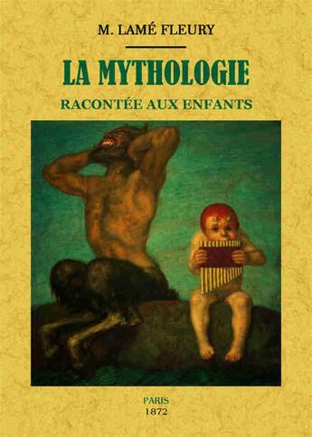 Couverture du livre « La mythologie racontée aux enfants » de Jules Raymond Lame Fleury aux éditions Maxtor