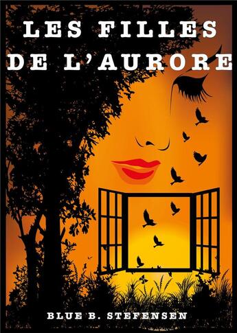 Couverture du livre « Les Filles de l'aurore » de Blue B. Stefensen aux éditions Librinova