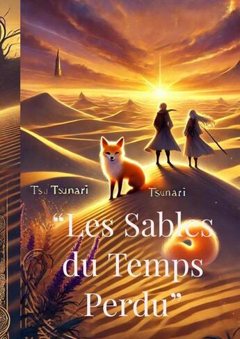 Couverture du livre « Les Sables du Temps Perdu » de Yohann Prunier aux éditions Thebookedition.com