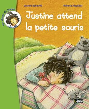 Couverture du livre « Justine attend la petite souris » de  aux éditions Belin