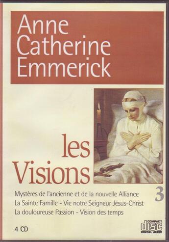 Couverture du livre « Cd Les Visions N 3 D'Anne Catherine Emmerick - Les Visions Des Temps » de  aux éditions Ns Video