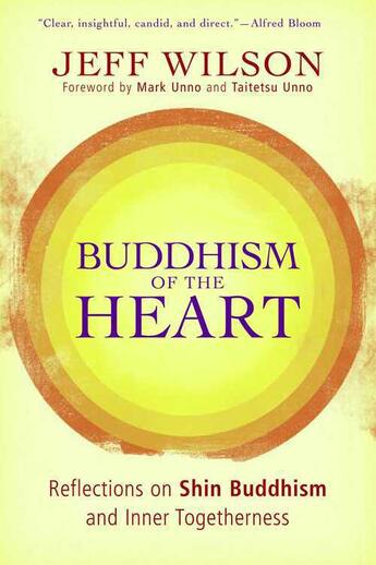 Couverture du livre « Buddhism of the Heart » de Wilson Jeff aux éditions Wisdom Publications