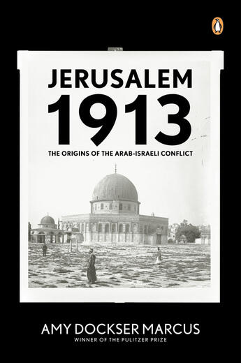 Couverture du livre « Jerusalem 1913 » de Marcus Amy Dockser aux éditions Penguin Group Us