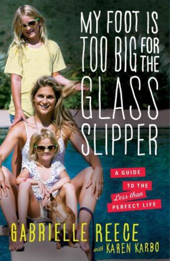 Couverture du livre « My Foot Is Too Big for the Glass Slipper » de Reece Gabrielle aux éditions Scribner