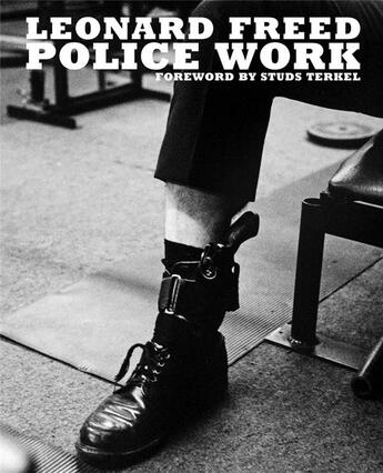 Couverture du livre « Leonard freed police work » de Leonard Freed aux éditions Reel Art Press