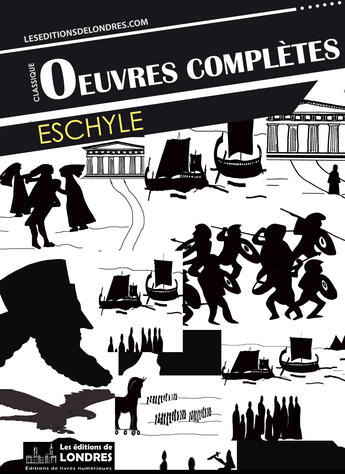 Couverture du livre « Oeuvres complètes » de Eschyle aux éditions Les Editions De Londres