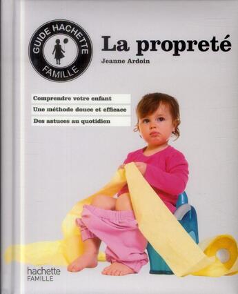 Couverture du livre « La propreté » de Jeanne Ardoin aux éditions Hachette Pratique