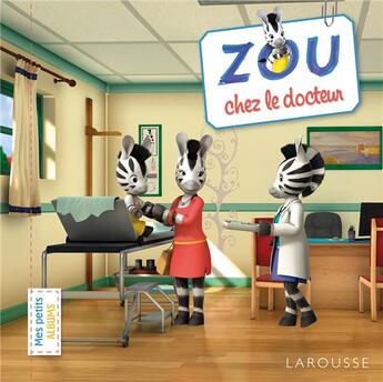 Couverture du livre « Zou chez le docteur » de  aux éditions Larousse