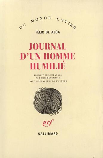 Couverture du livre « Journal d'un homme humilié » de Felix De Azua aux éditions Gallimard