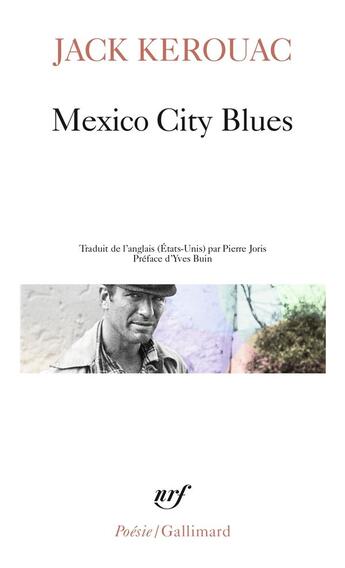 Couverture du livre « Mexico city blues : l'écrit de l'éternité d'or » de Jack Kerouac aux éditions Gallimard