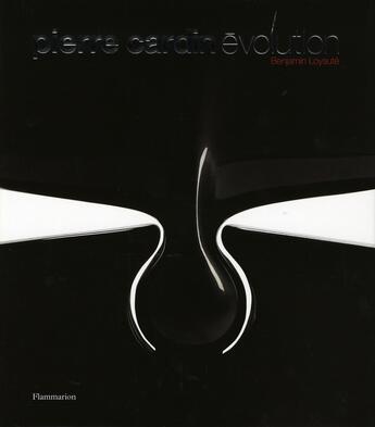 Couverture du livre « Pierre cardin, evolution » de Benjamin Loyaute aux éditions Flammarion